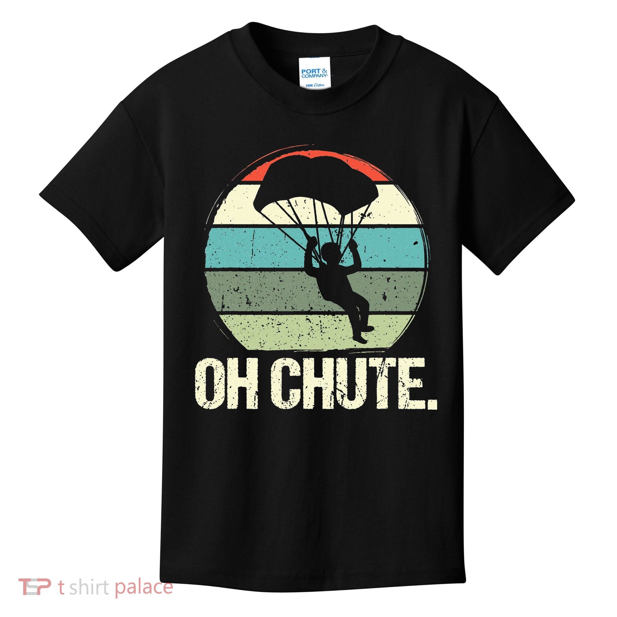 Oh Chute as a Funny Skydiving Kids T-Shirt