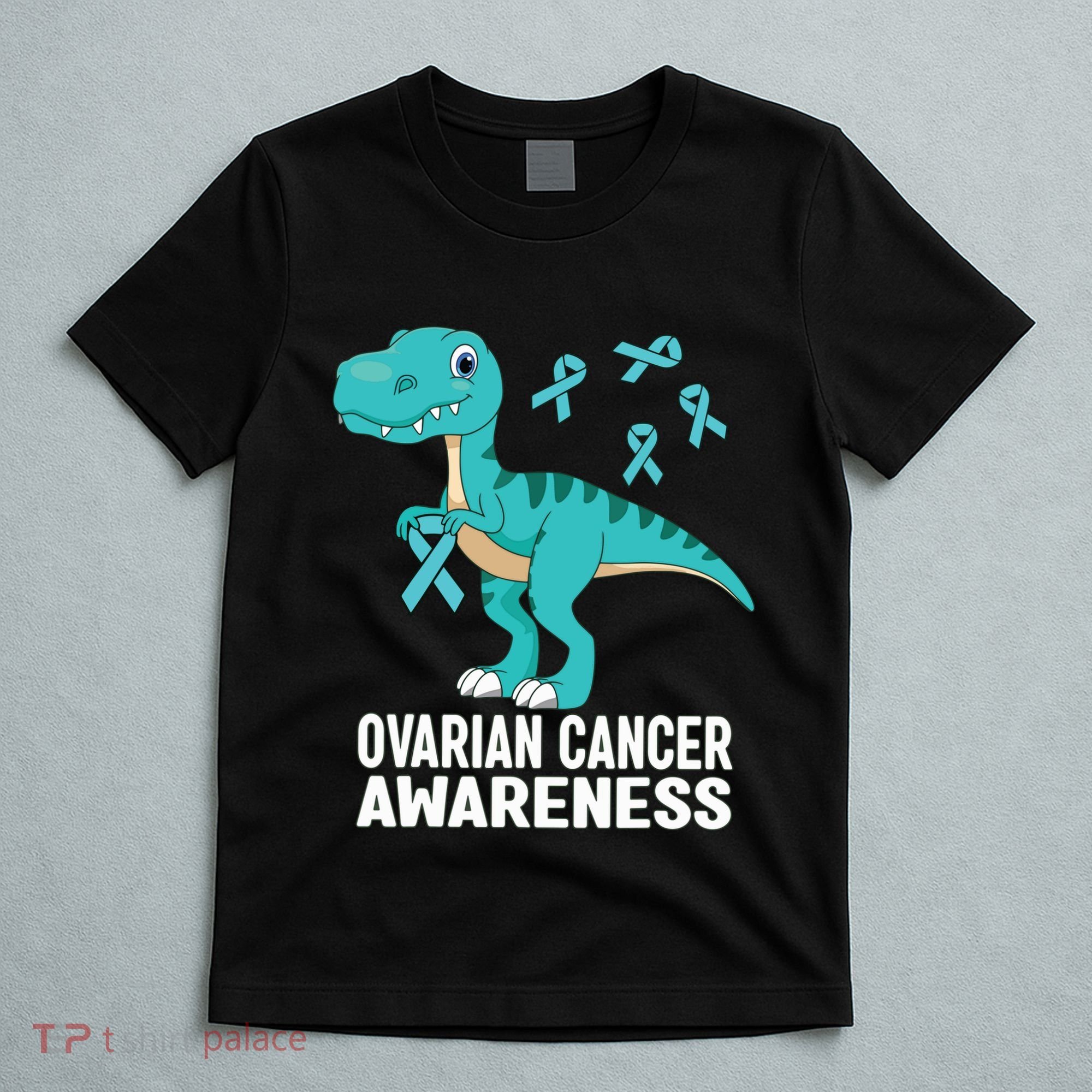 Ovarian Cancer Awareness Teal Ribbon Dinosaur Women T-Shirt