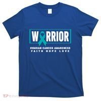 Ovarian Cancer Awareness Gift Ovarian Cancer Warrior Cool Gift T-Shirt thumb 0