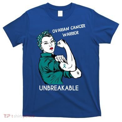 Ovarian Cancer Awareness Month Unbreakable Warrior Gift T-Shirt