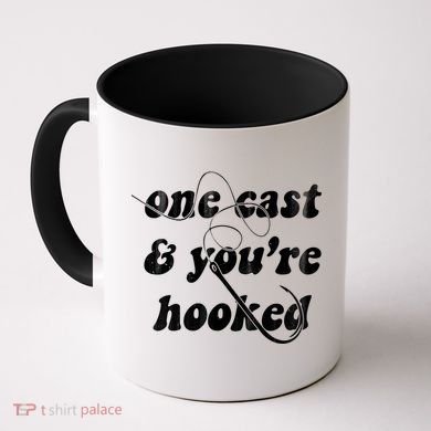 One Cast And Youre Hooked Fishing Coffee Mug