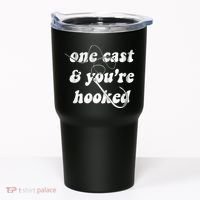 One Cast And Youre Hooked Fishing Tumbler thumb 0