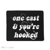 One Cast And Youre Hooked Fishing Mousepad thumb 0