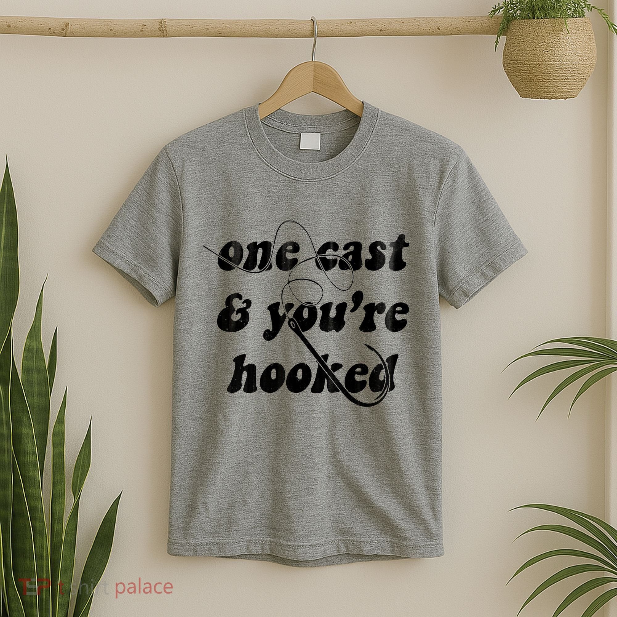 One Cast And Youre Hooked Fishing T-Shirt