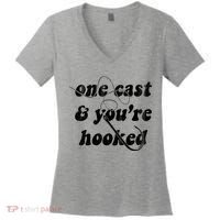 One Cast And Youre Hooked Fishing Women's V-Neck T-Shirt thumb 0