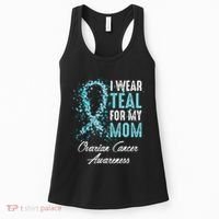 Ovarian Cancer Awareness I Wear Teal For My Mom Mother Women's Tank Top thumb 0