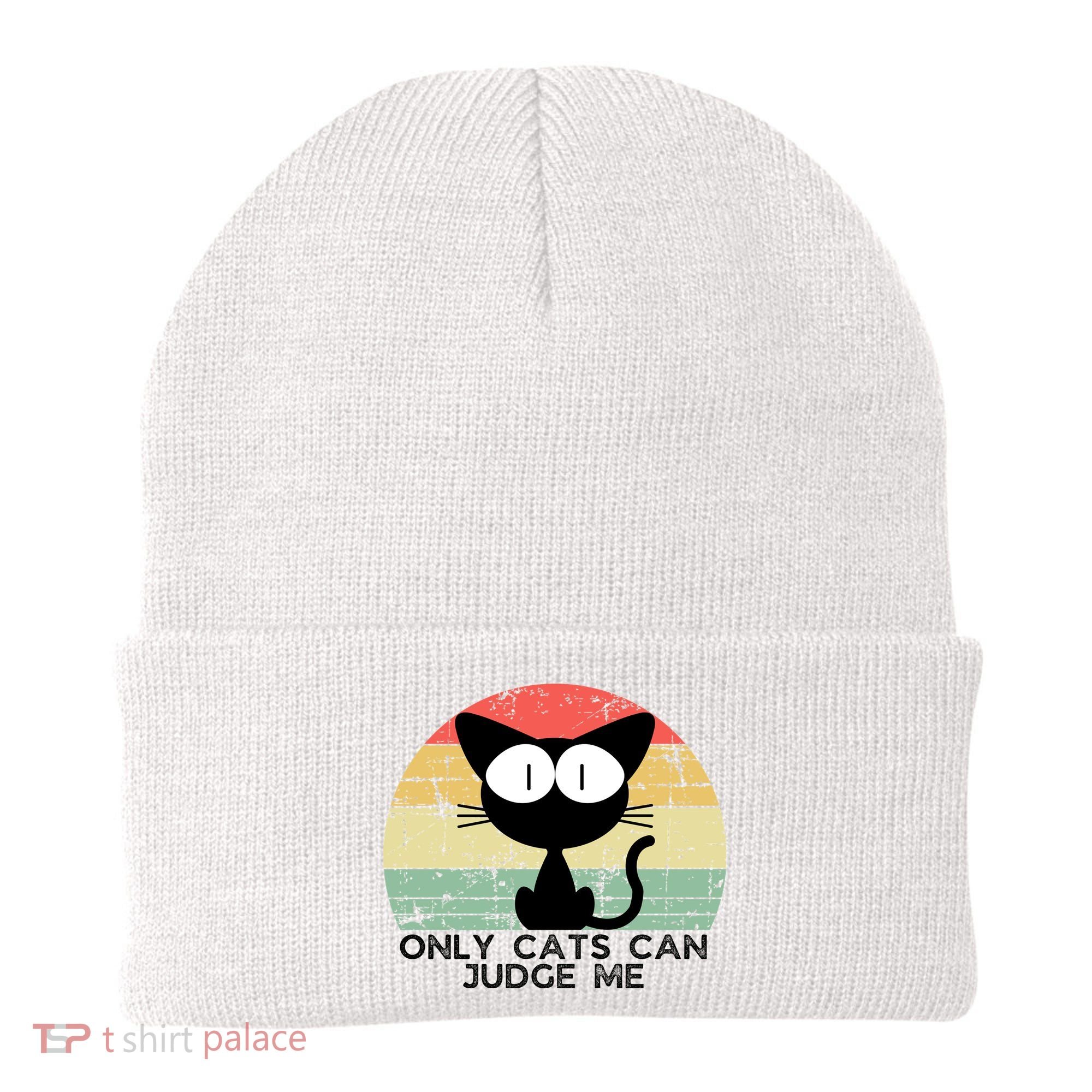 ONLY CATS CAN JUDGE ME FUNNY CAT LOVER Beanie