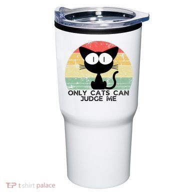 ONLY CATS CAN JUDGE ME FUNNY CAT LOVER Tumbler