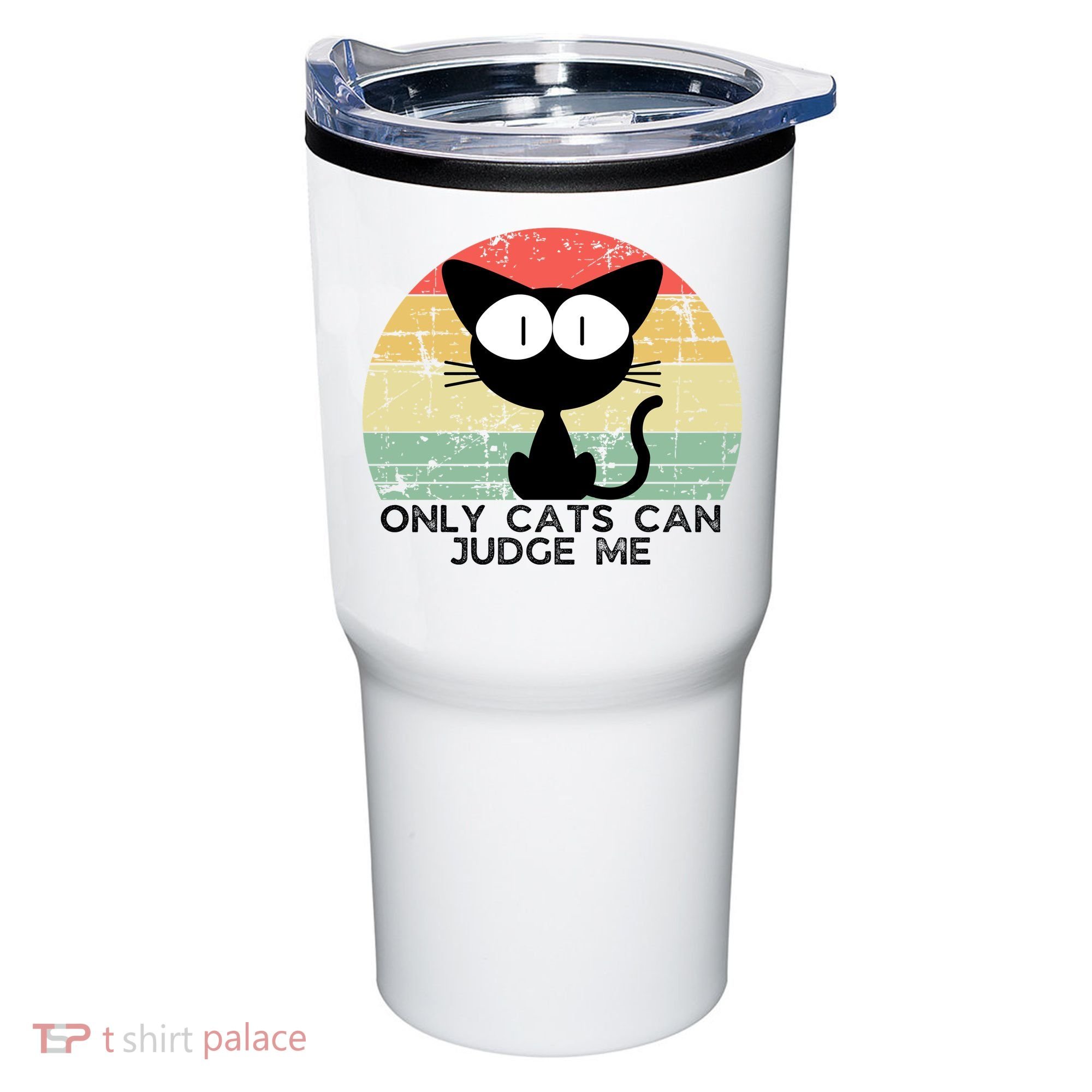 ONLY CATS CAN JUDGE ME FUNNY CAT LOVER Tumbler