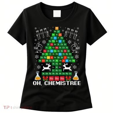 Oh Chemistree Christmas Chemistry Science Periodic Table Women's T-Shirt