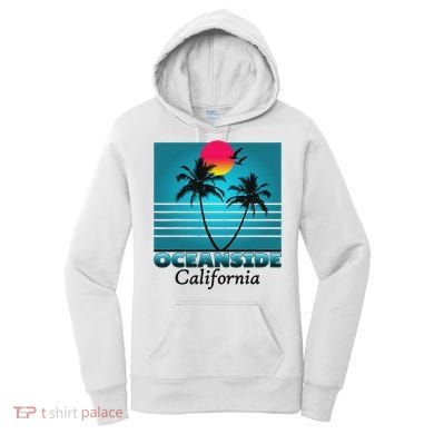 Oceanside California Ca Summer Gift Souvenirs Women's Hoodie