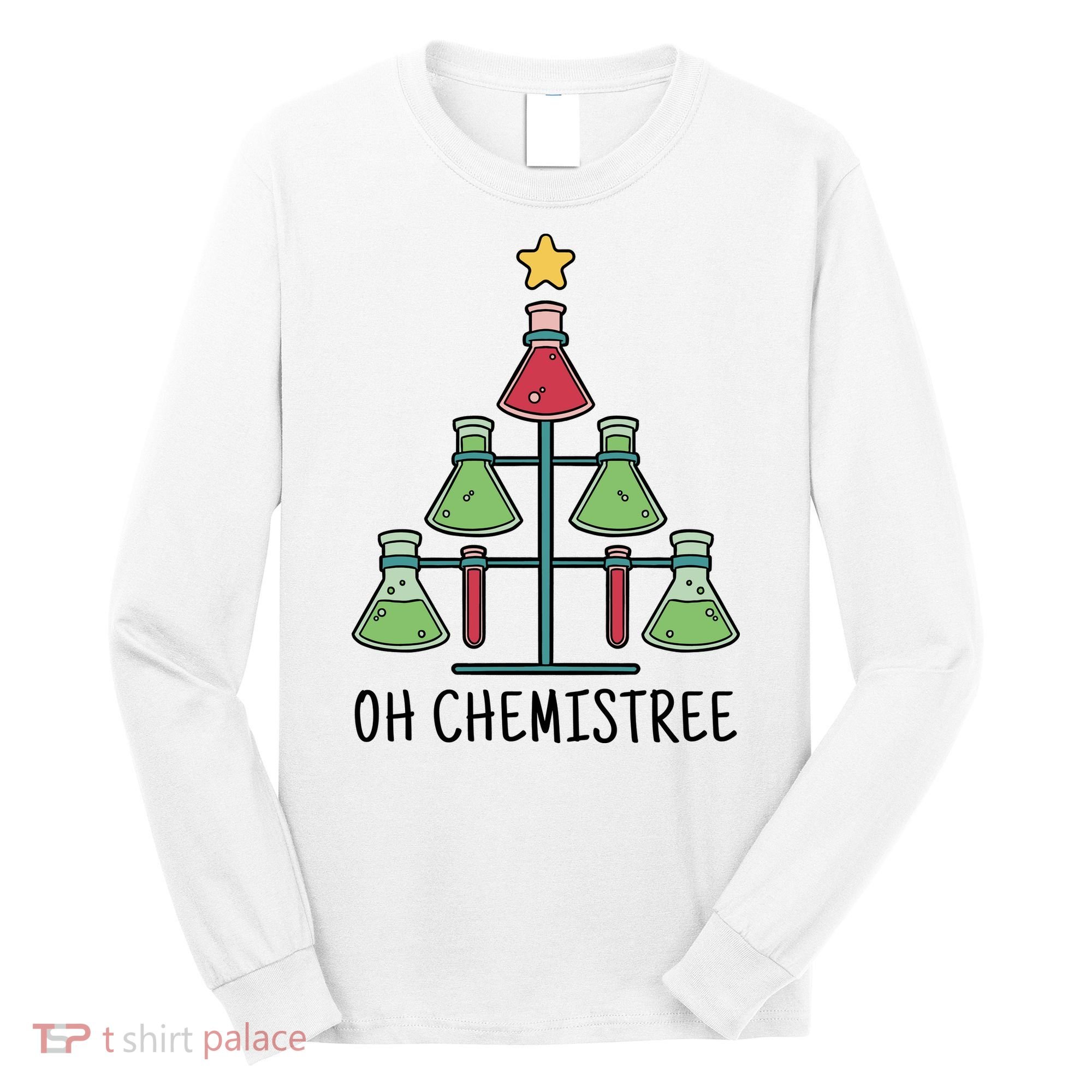 Oh Chemistree Chemistry Christmas Gift Long Sleeve Shirt