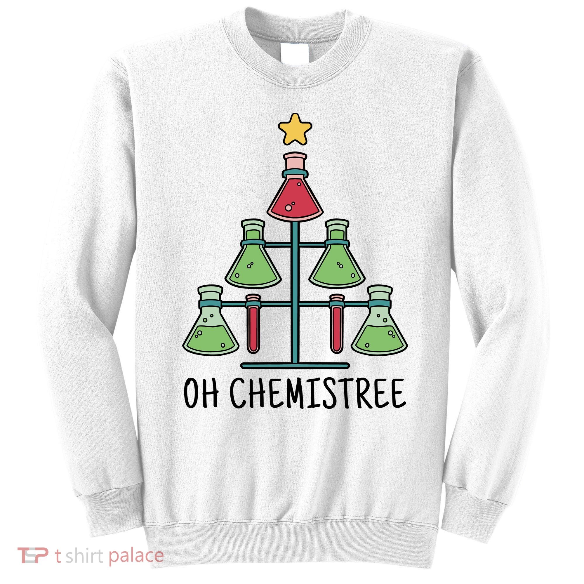Oh Chemistree Chemistry Christmas Gift Sweatshirt