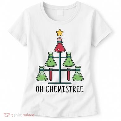 Oh Chemistree Chemistry Christmas Gift Women's T-Shirt