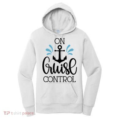 On Cruise Control Vacation Women's Hoodie