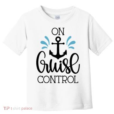 On Cruise Control Vacation Toddler T-Shirt