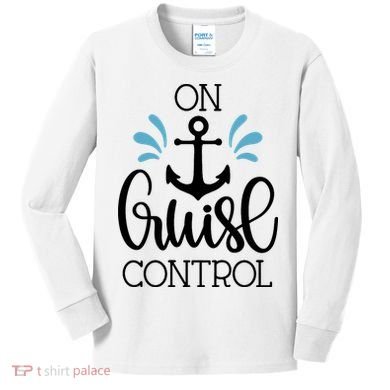 On Cruise Control Vacation Kids Long Sleeve Shirt