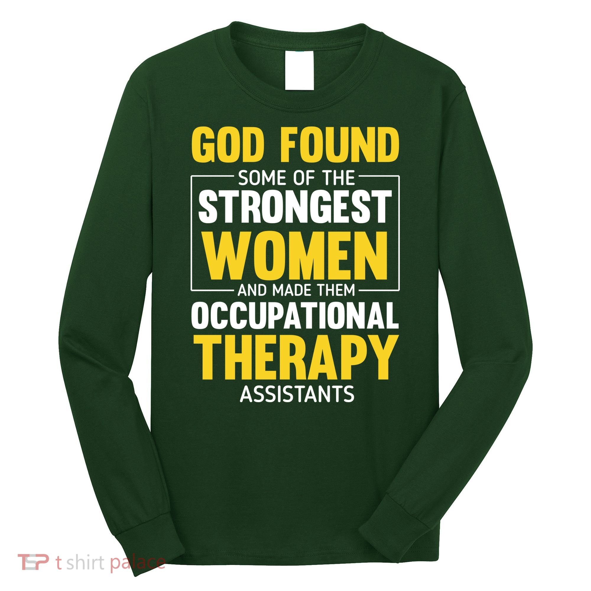 Occupational Therapy Assistants Long Sleeve Shirt
