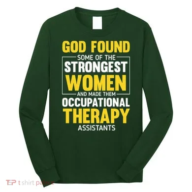 Occupational Therapy Assistants Long Sleeve Shirt