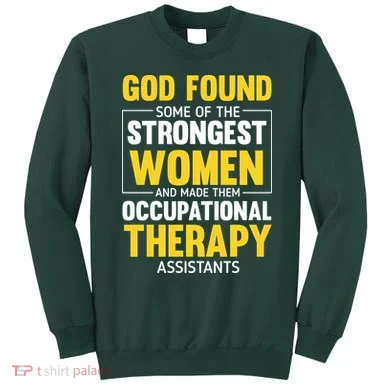Occupational Therapy Assistants Sweatshirt