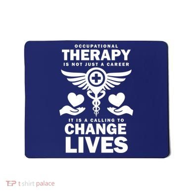 Occupational Therapy Change Lives Mousepad