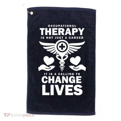 Occupational Therapy Change Lives Golf Towel