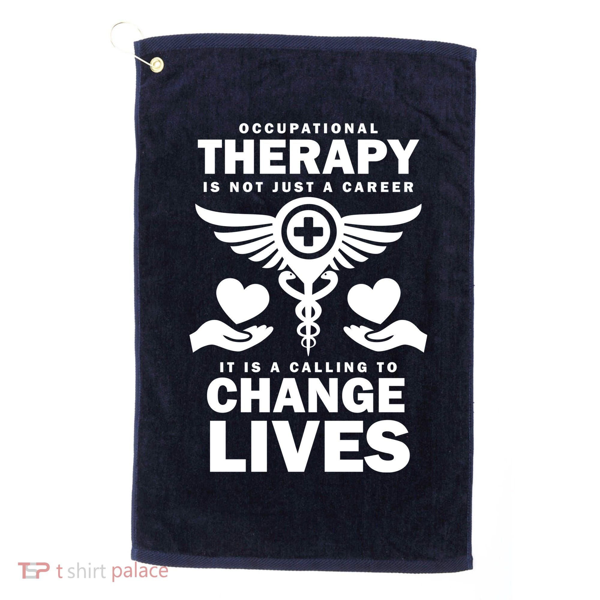Occupational Therapy Change Lives Golf Towel