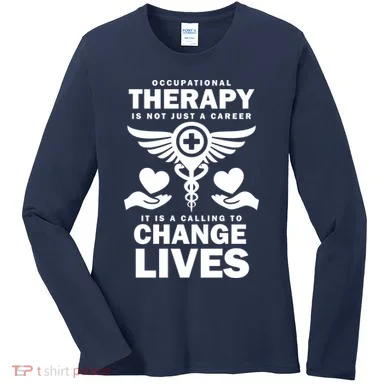 Occupational Therapy Change Lives Women's Long Sleeve Shirt