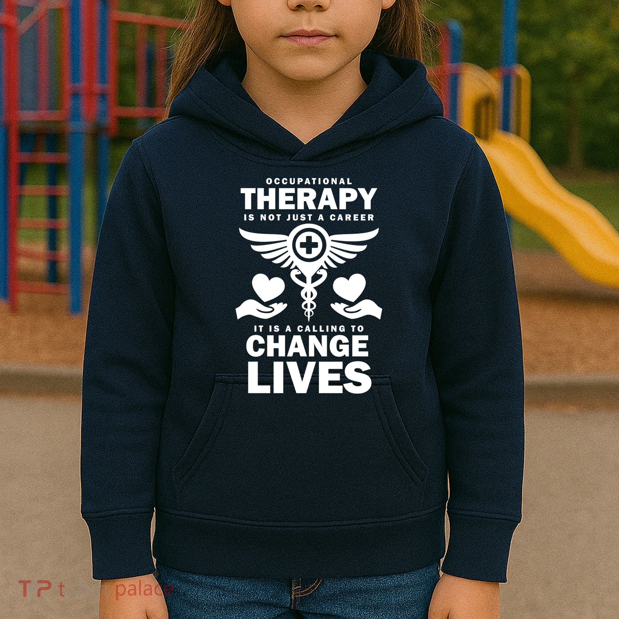 Occupational Therapy Change Lives Kids Hoodie