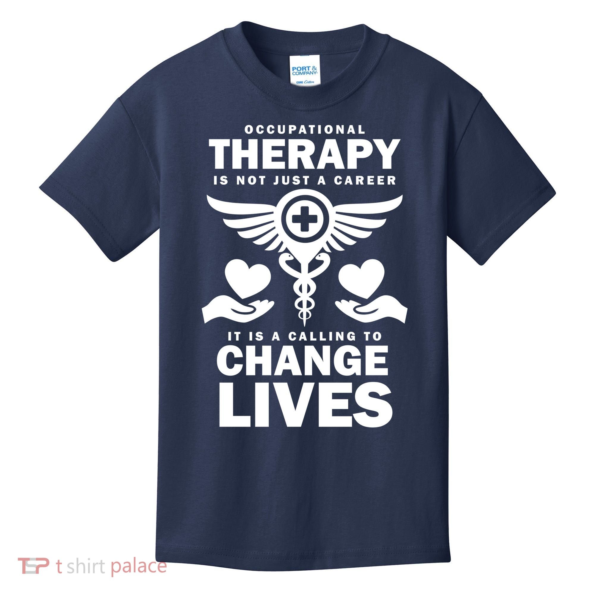 Occupational Therapy Change Lives Kids T-Shirt