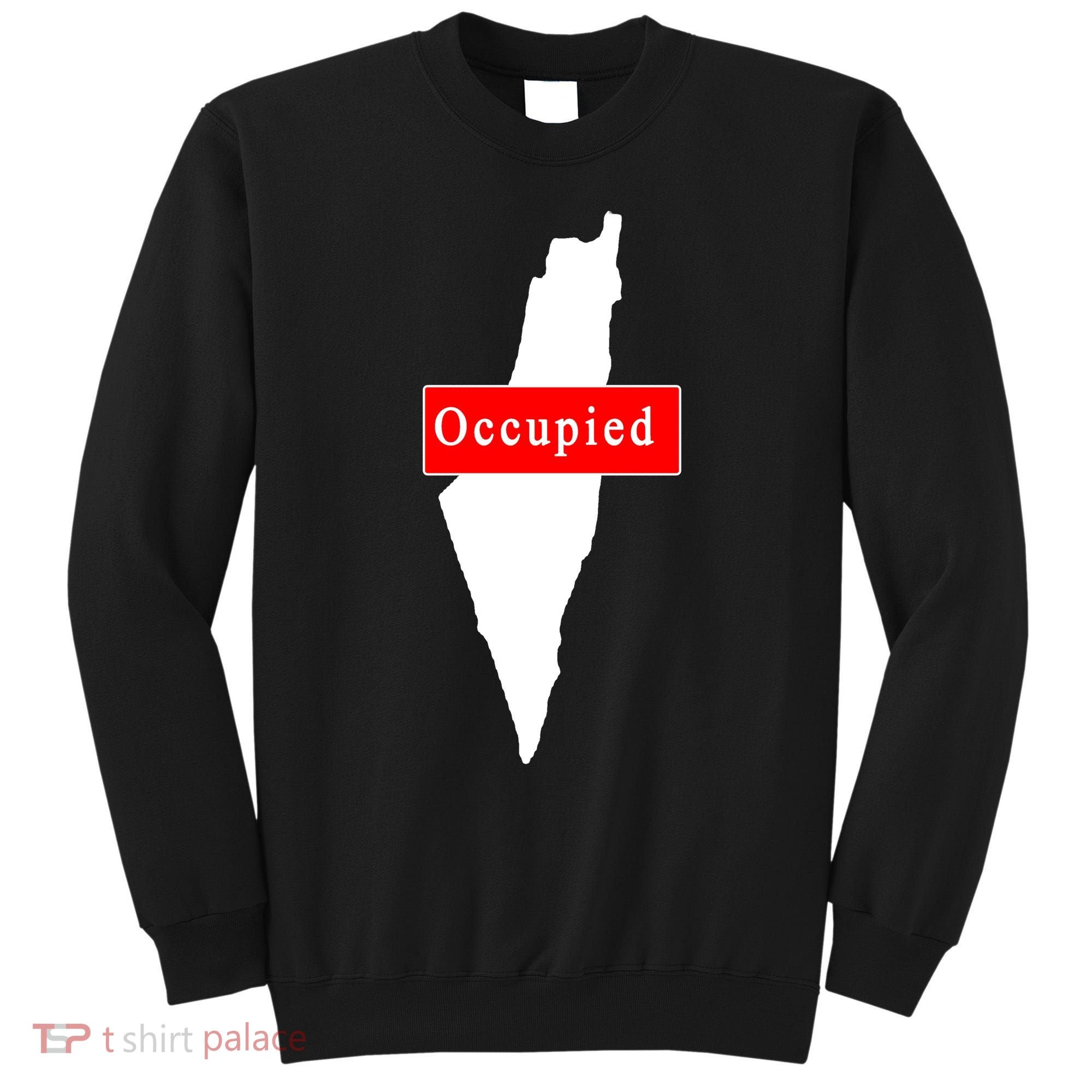 Occupied Palestine Free Gaza Anti Israel Sweatshirt