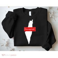 Occupied Palestine Free Gaza Anti Israel Sweatshirt thumb 2