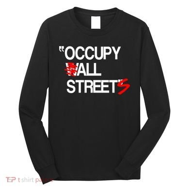 Occupy All Streets Long Sleeve Shirt