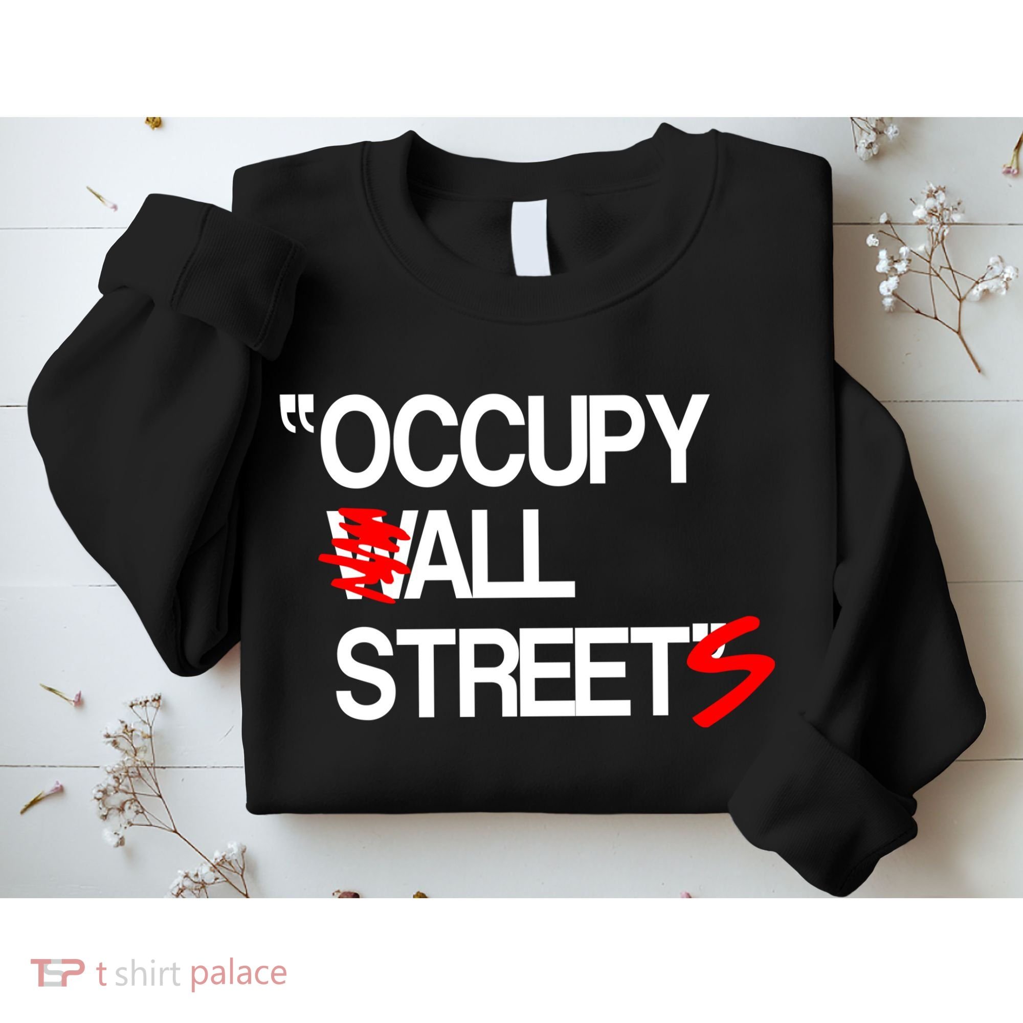 Occupy All Streets Sweatshirt