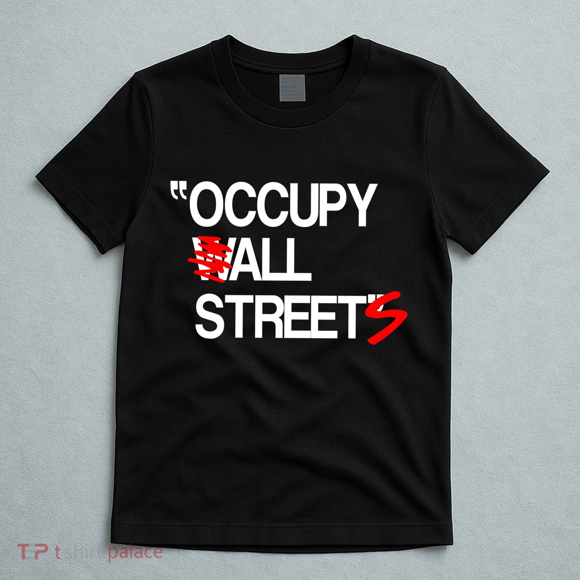 Occupy All Streets T-Shirt
