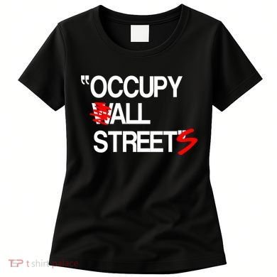 Occupy All Streets Women's T-Shirt