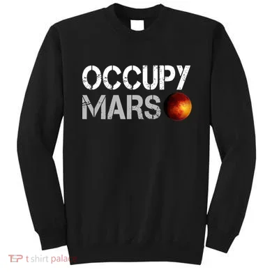 Occupy Mars Sweatshirt