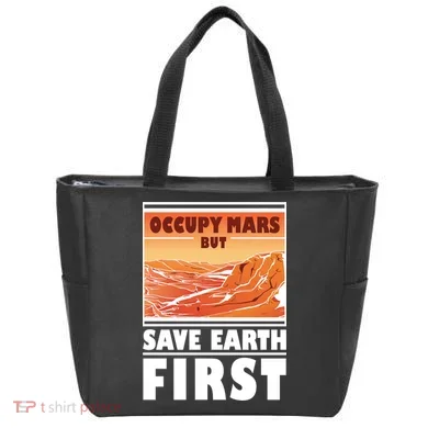 Occupy Mars But Save Earth First Tote Bag