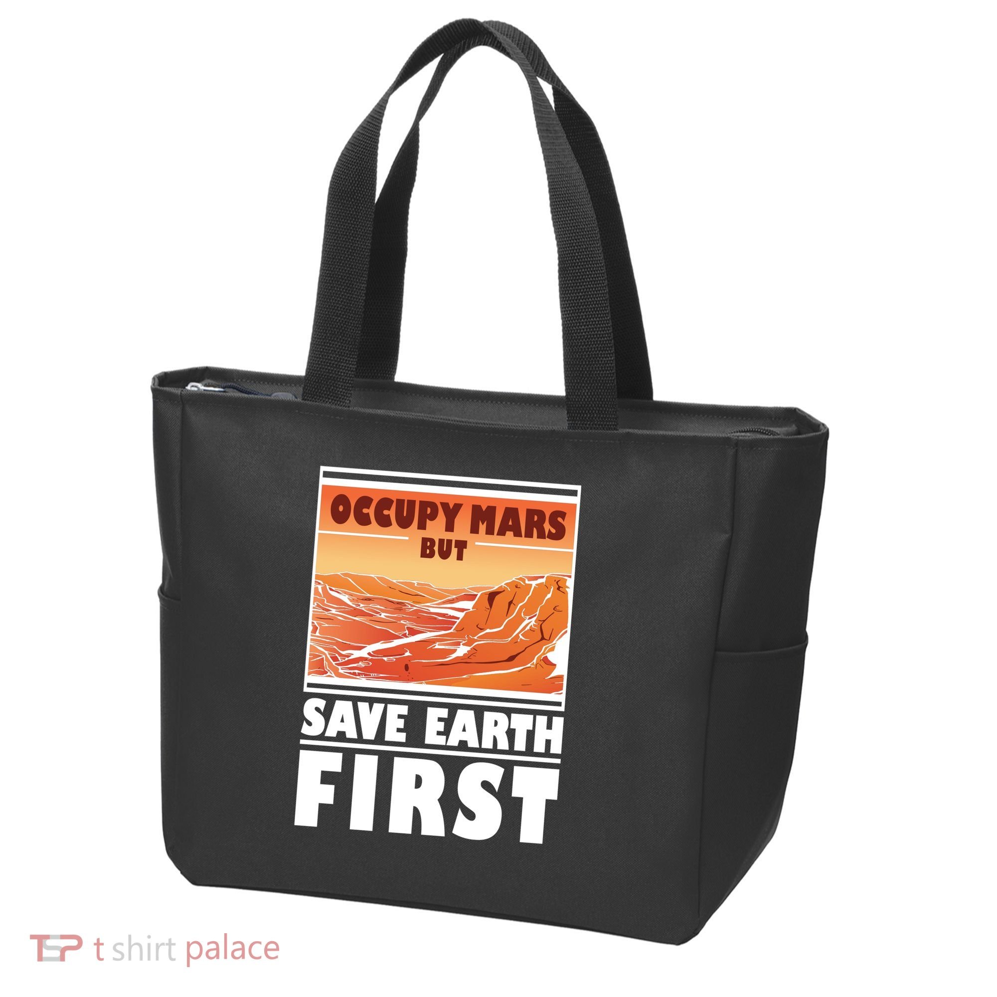 Occupy Mars But Save Earth First Bag