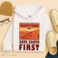 Occupy Mars But Save Earth First Hoodie thumb 4