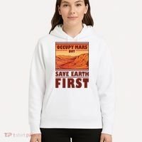 Occupy Mars But Save Earth First Hoodie thumb 5