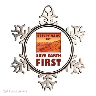 Occupy Mars But Save Earth First Ornament
