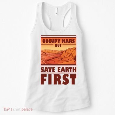 Occupy Mars But Save Earth First Women's Tank Top