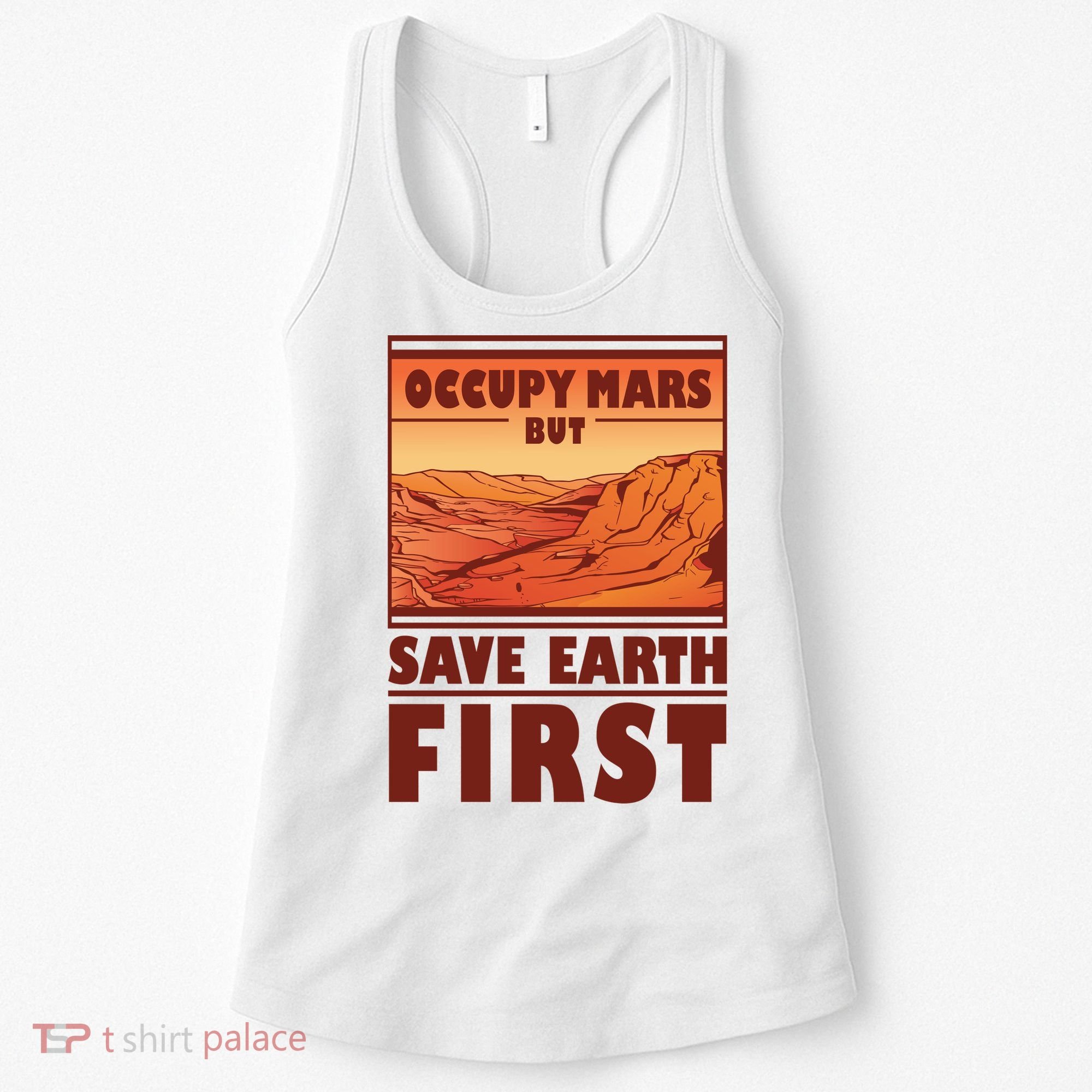 Occupy Mars But Save Earth First Women's Tank Top