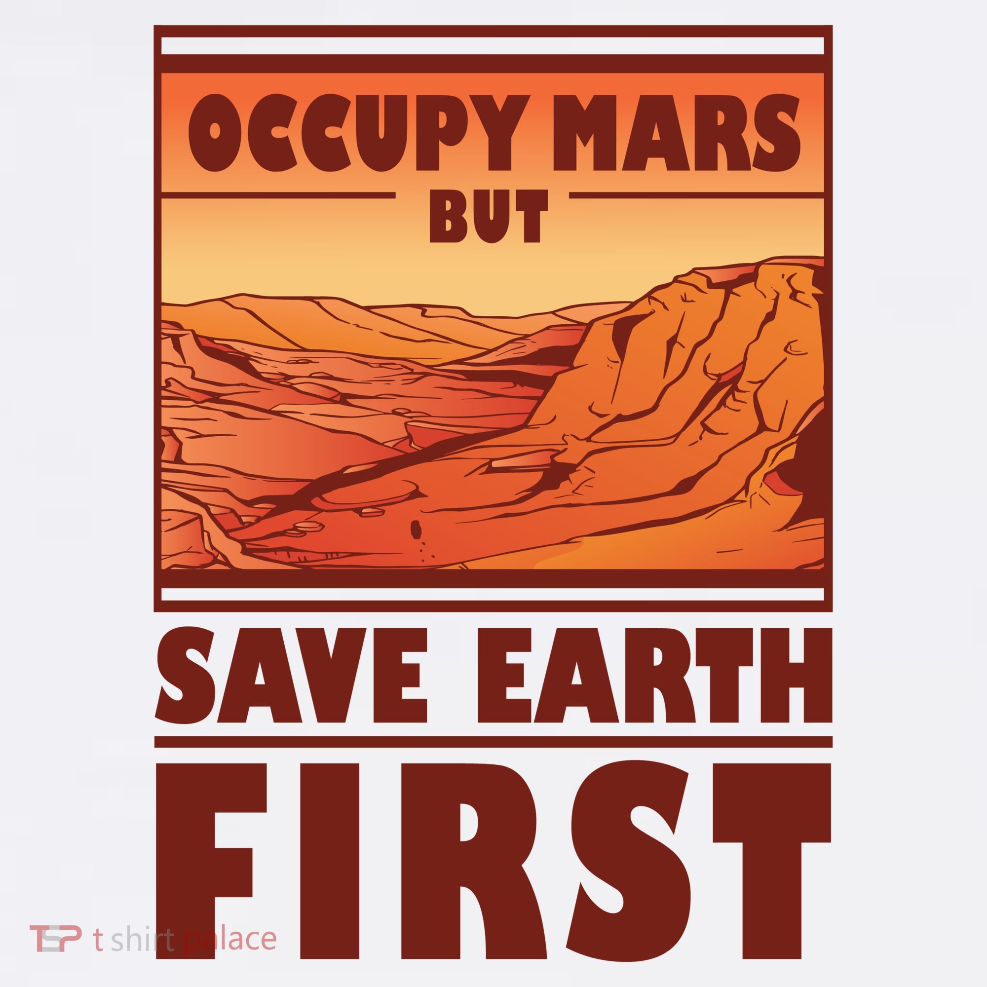 Occupy Mars But Save Earth First Baby Bodysuit