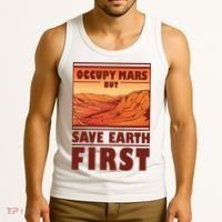 Occupy Mars But Save Earth First Tank Top thumb 3