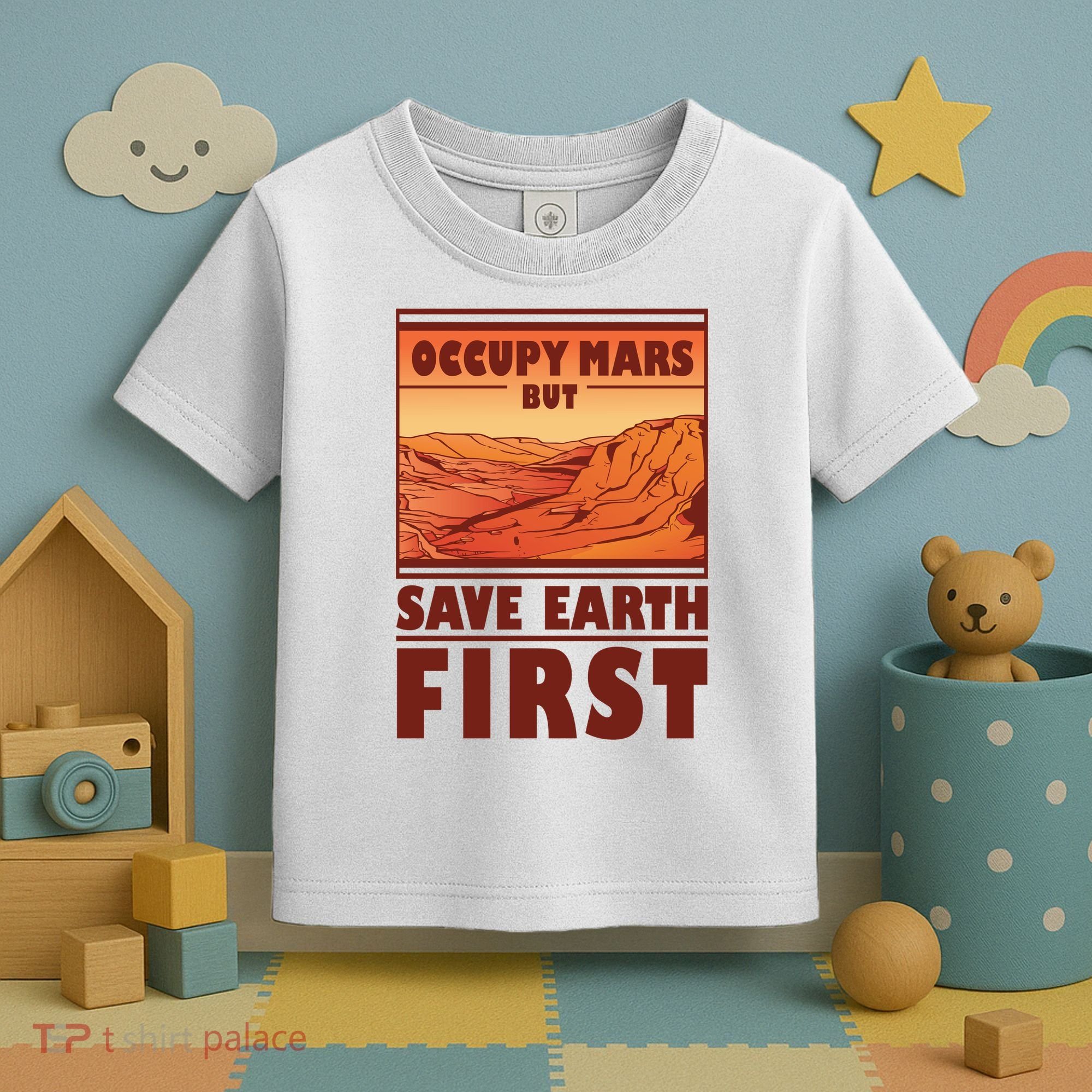 Occupy Mars But Save Earth First Toddler T-Shirt