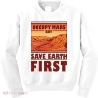 Occupy Mars But Save Earth First Kids Sweatshirt thumb 0