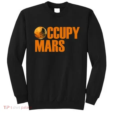 Occupy Mars Space Sweatshirt