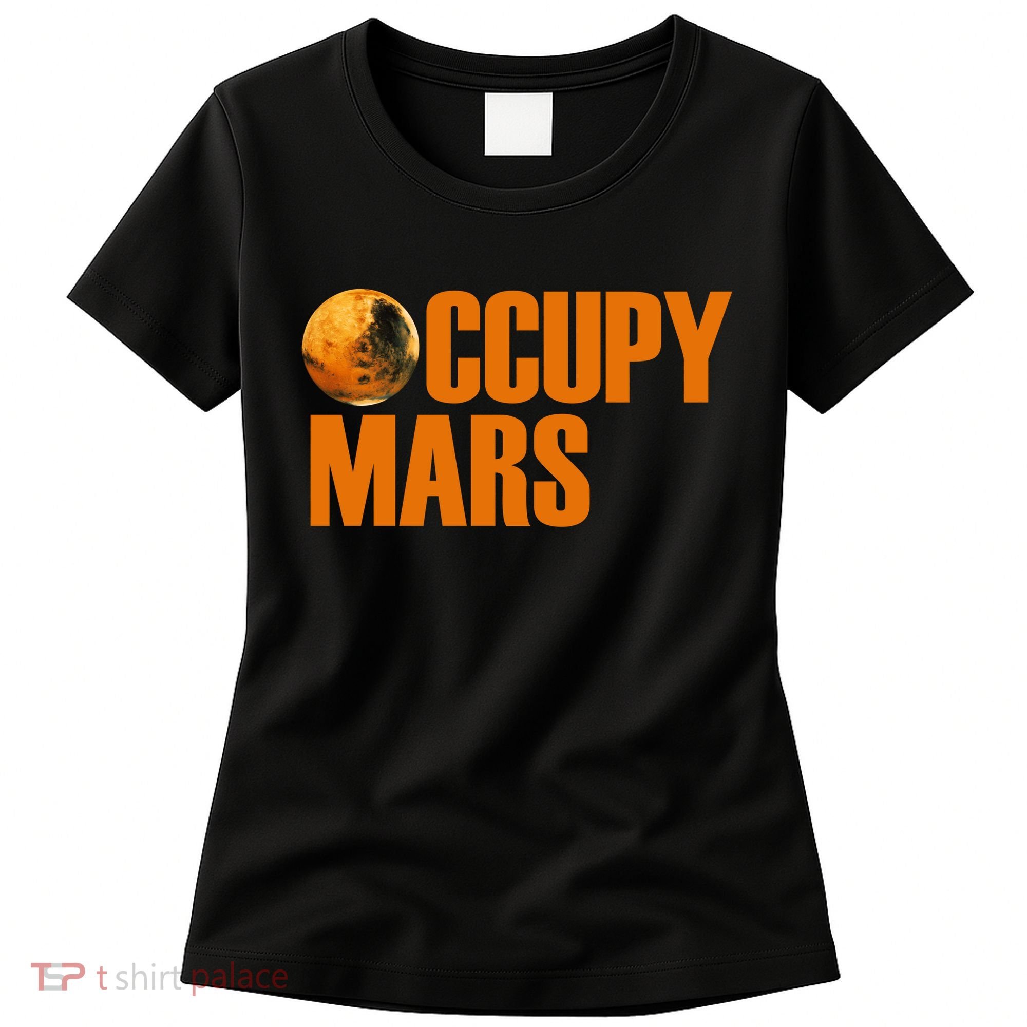 Occupy Mars Space Women's T-Shirt